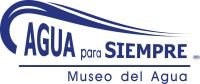 Museo del Agua “Agua para Siempre”