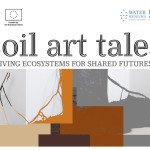 Seven European Museums Selected to Host 'Soil Art Tales. Living Ecosystems for Shared Futures'